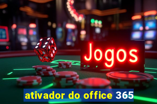 ativador do office 365